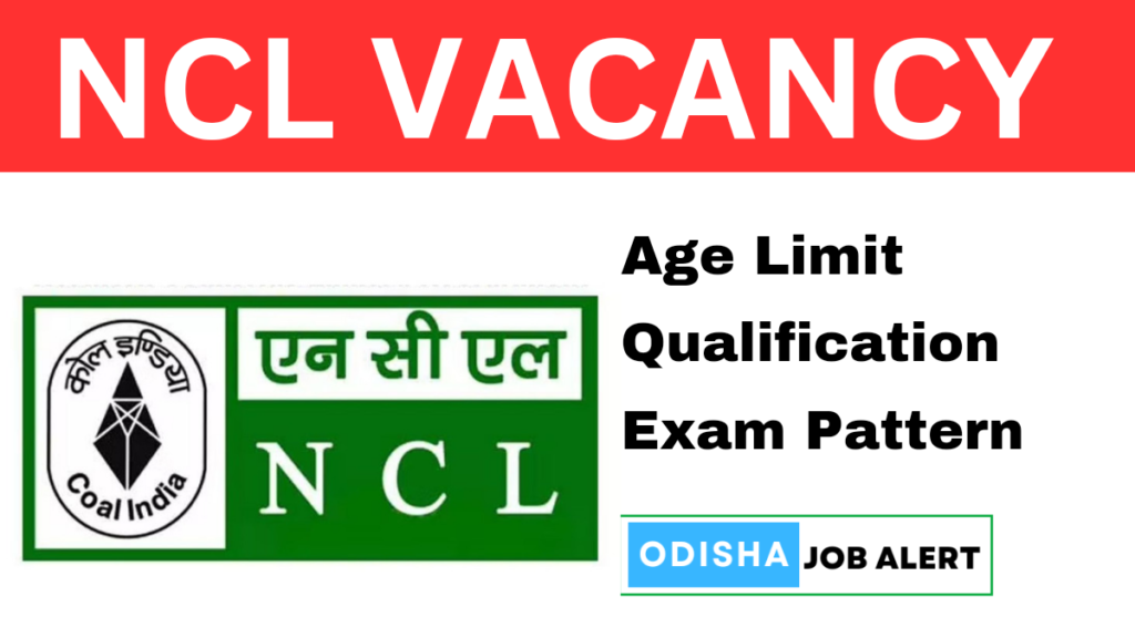 NCL Recruitment 2024 Exam Pattern, Syllabus & Eligibility Odisha