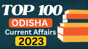 Odisha Current Affairs 2023