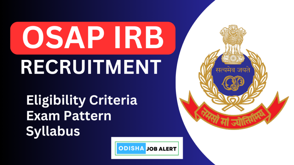 OSAP IRB Recruitment 2024 ! Apply Online 1513 Posts Odisha Govt Job