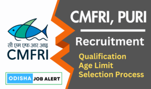 CMFRI Puri Recruitment 2024 | Odisha Job Notification