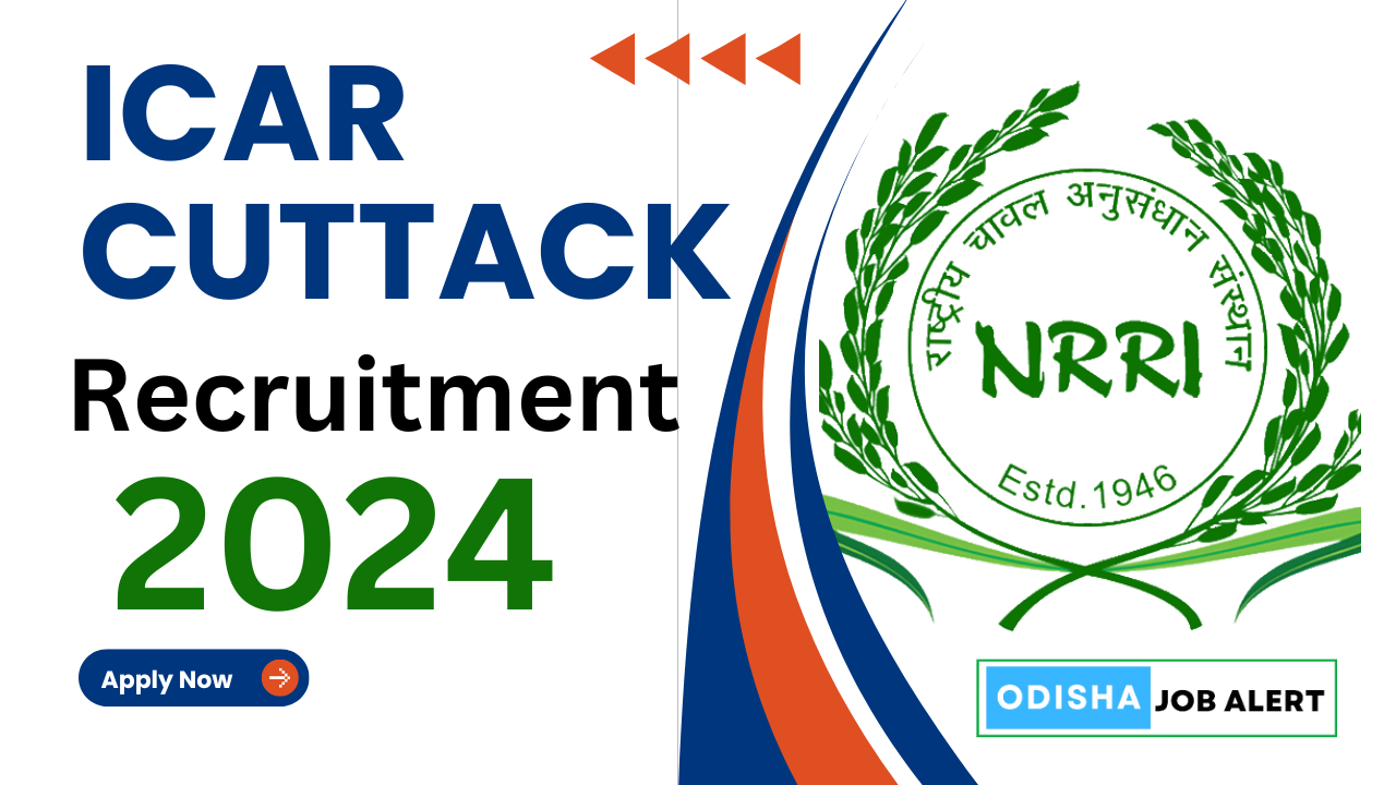 ICAR Cuttack Recruitment 2024 : Salary Rs. 25,000/- P.M. » Odisha Job ...